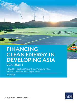 cover image of Financing Clean Energy in Developing Asia—Volume 1